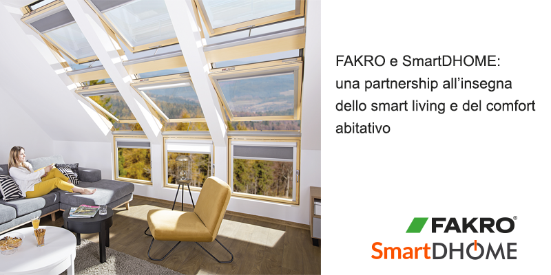 FAKRO e SmartDHOME: una partnership  all’insegna dello smart living e del comfort abitativo