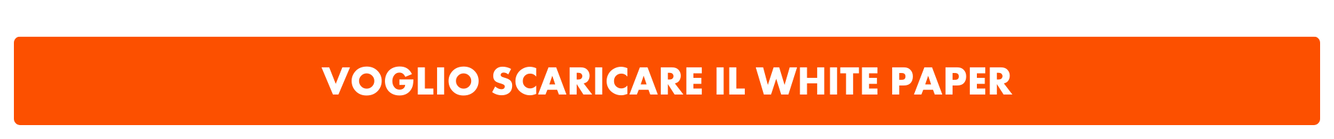 VOGLIO SCARICARE IL WHITE PAPER 1